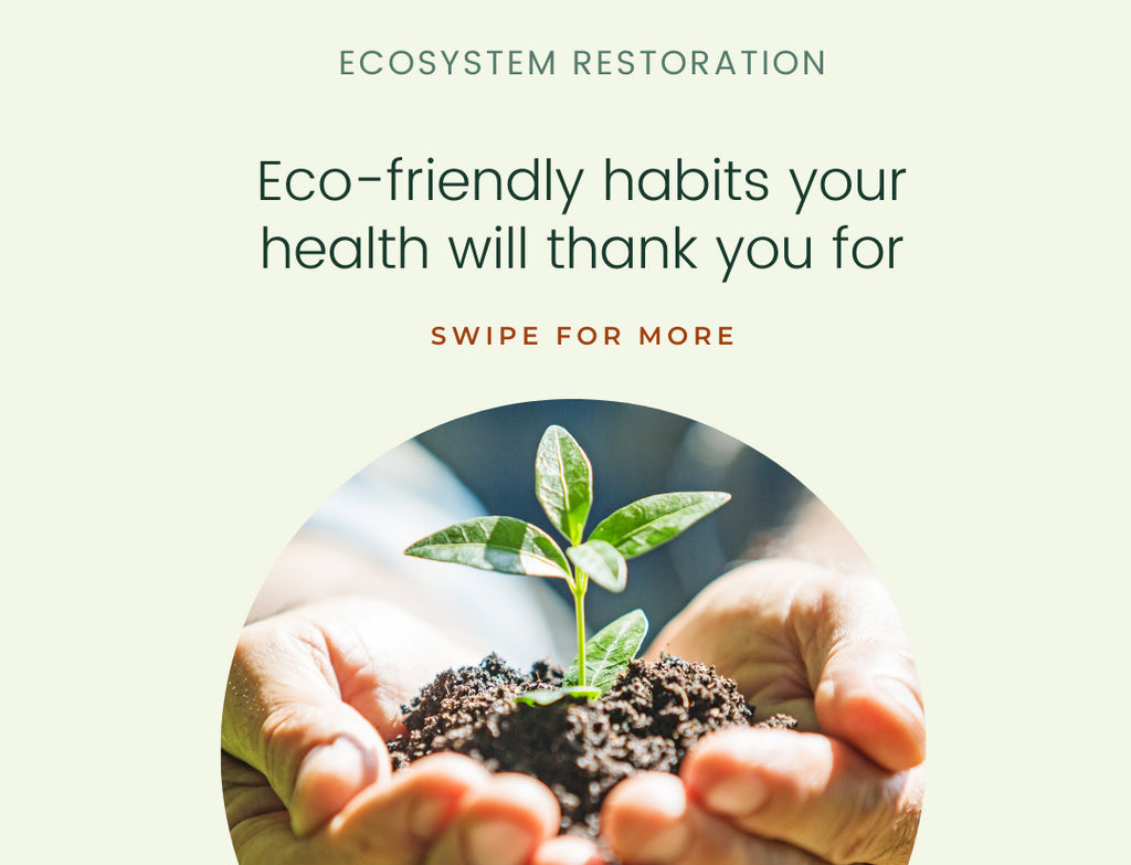Eco-Friendly Habits Your Health Will Thank You For